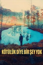 Kötülük Diye Bir Şey Yok (2023)