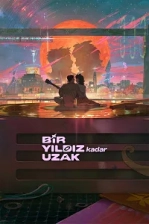 Bir Yıldız Kadar Uzak (2025)
