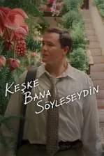 Keşke Bana Söyleseydin (2025)
