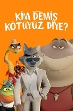 Kim Demiş Kötüyüz Diye? (2022)