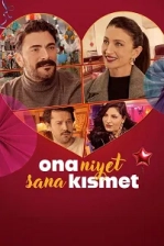 Ona Niyet Sana Kısmet (2025)
