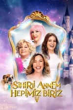 Sihirli Annem: Hepimiz Biriz (2025)