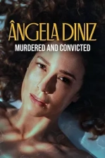 Ângela Diniz: Murdered and Convicted (2025)
