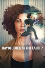 Kaybedecek Neyim Kaldı? (2026)