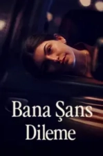 Bana Şans Dileme (2026)