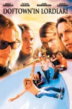 Dogtown’ın Lordları (2005)
