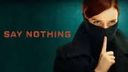 Say Nothing 1. Sezon 2. Bölüm Banner
