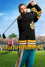 Mutlu Gilmore - Happy Gilmore