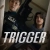 Trigger Small Poster