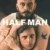 Half Man 1. Sezon 1. Bölüm Small Poster
